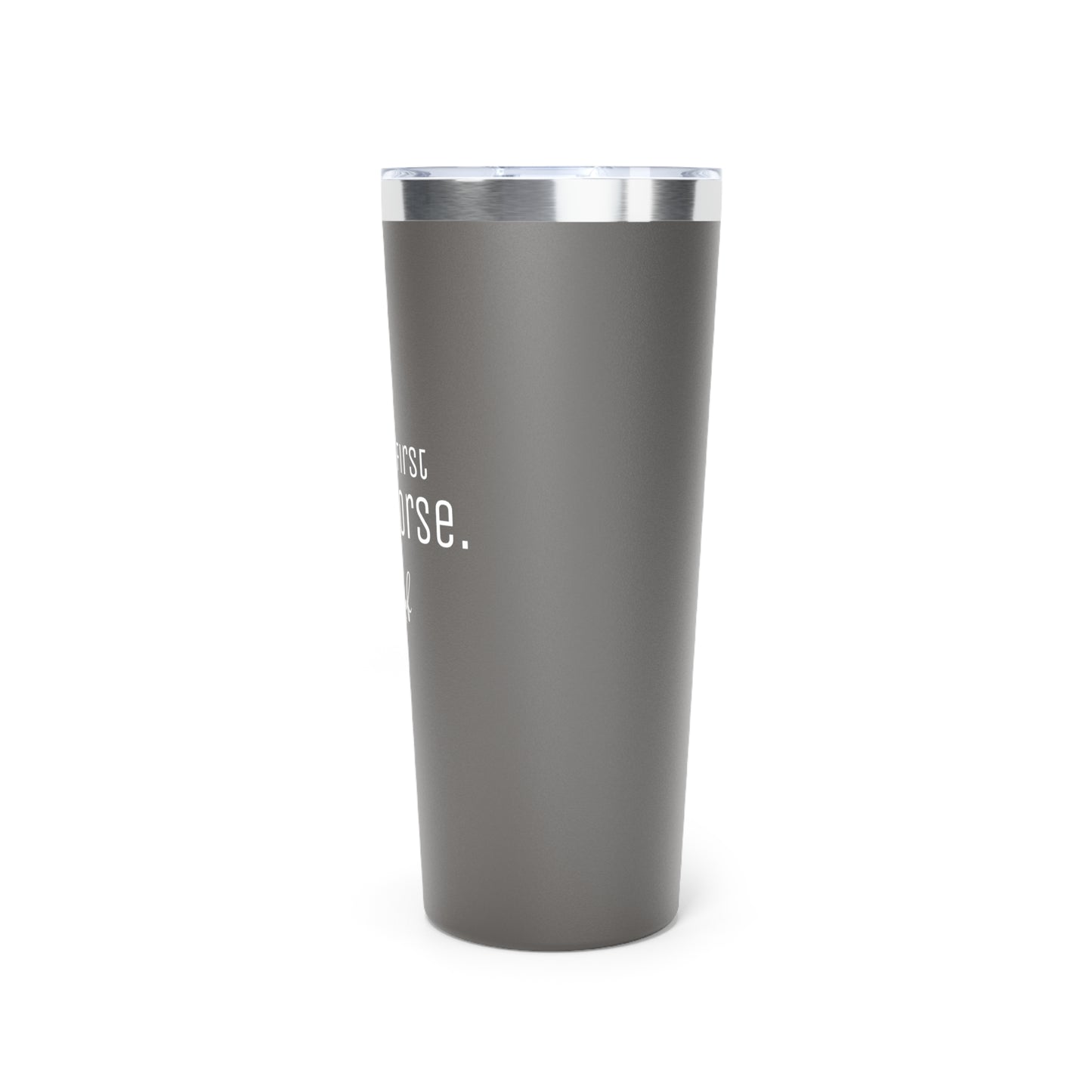 Coffee First - TUMBLER 22oz