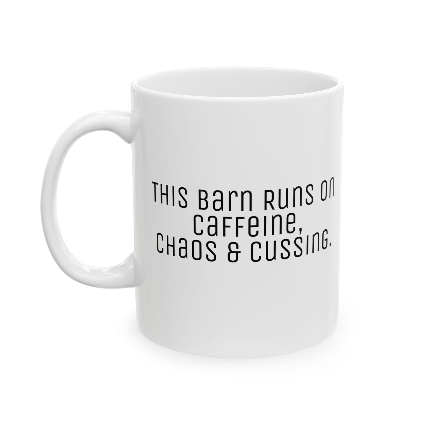 Barn runs on caffeine - MUG 11oz | 15oz