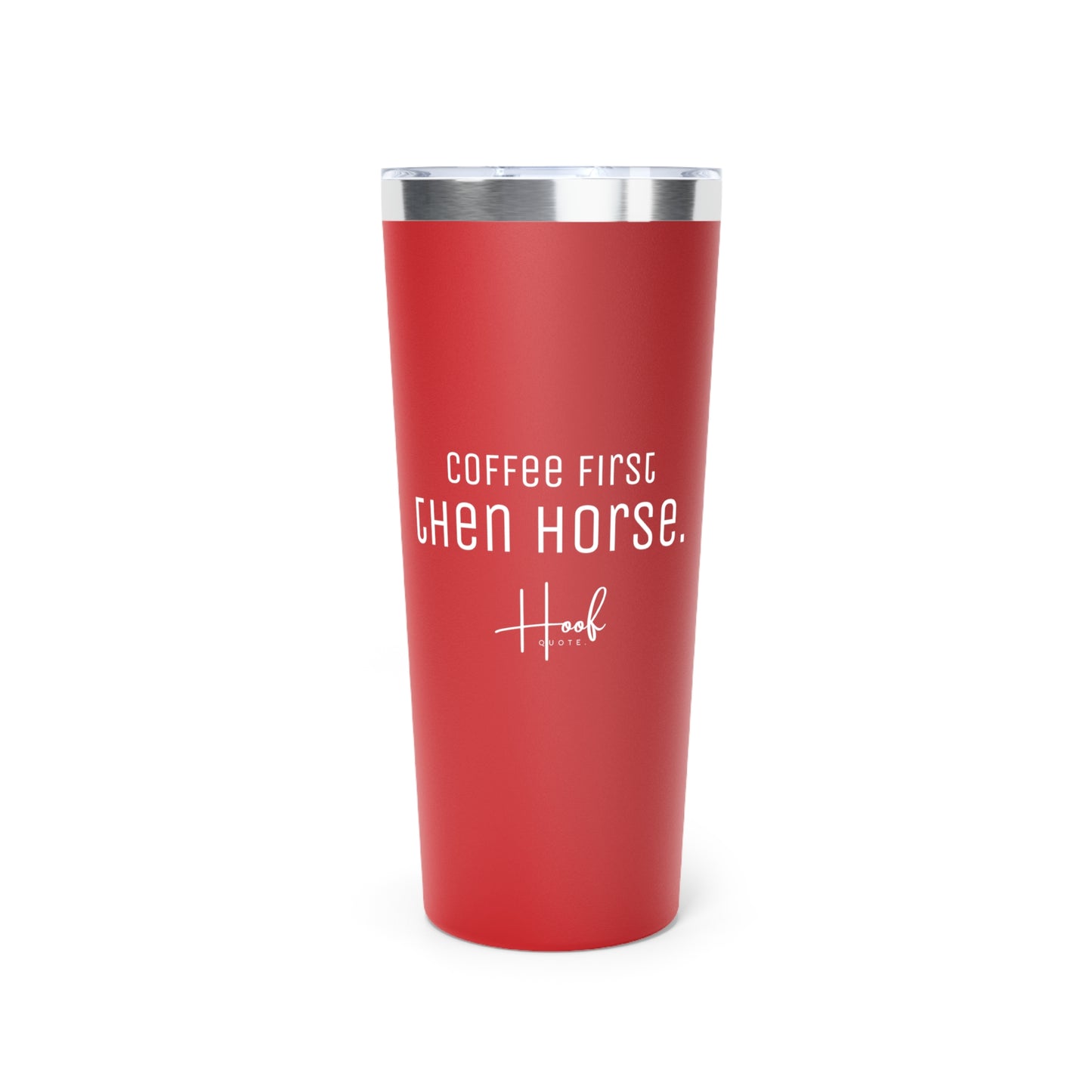 Coffee First - TUMBLER 22oz