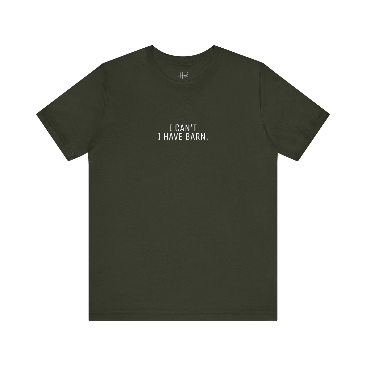 'I Can't Have BARN' - SHIRT