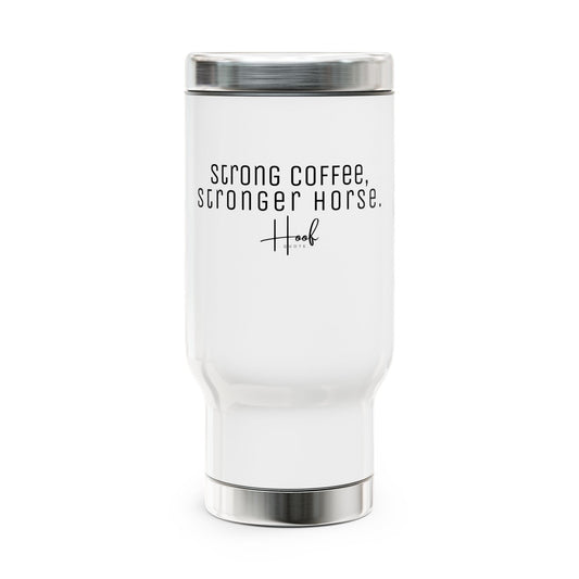 Strong Coffee - TRAVEL MUG 14oz