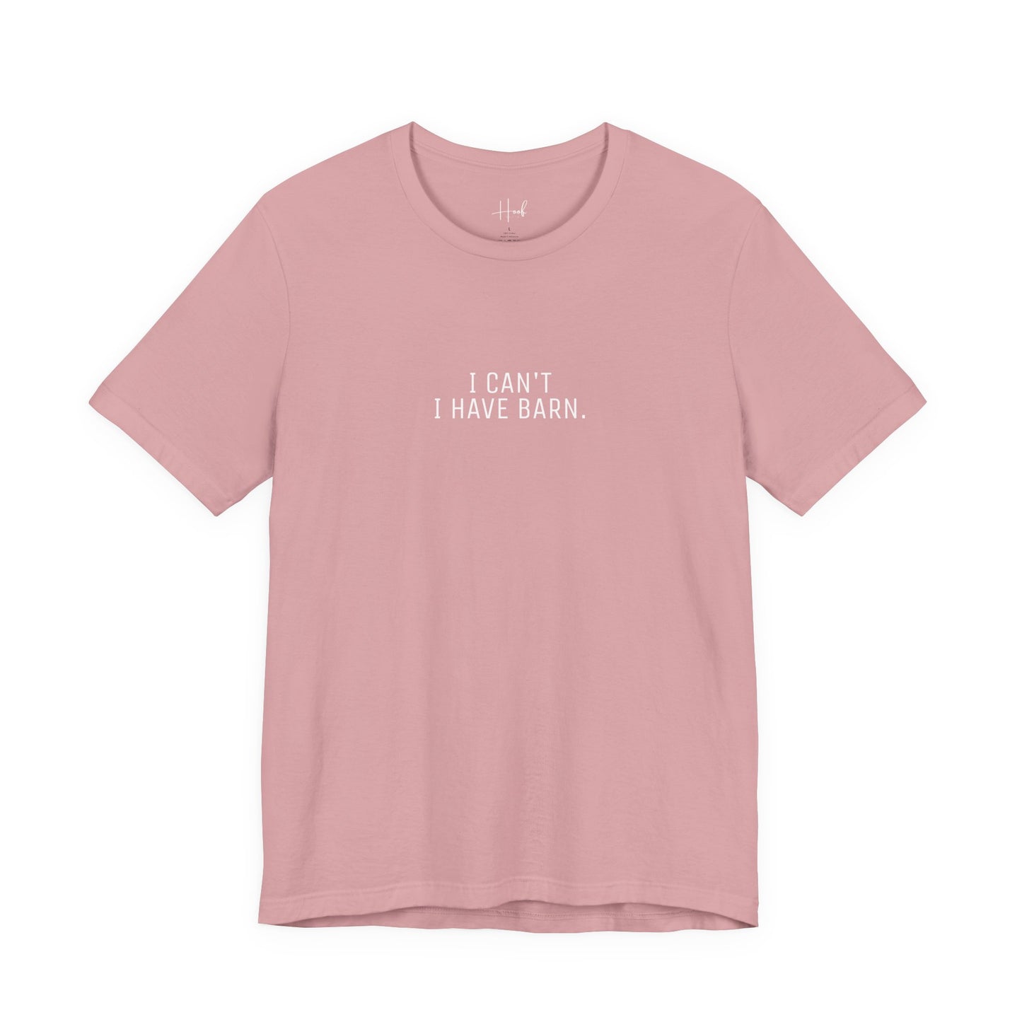 'I Can't Have BARN' - SHIRT