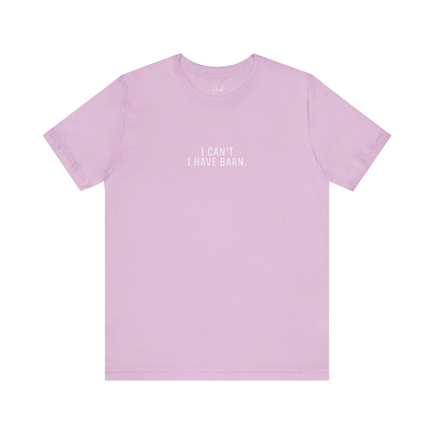 'I Can't Have BARN' - SHIRT