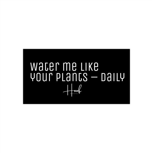 WATER ME - STICKER