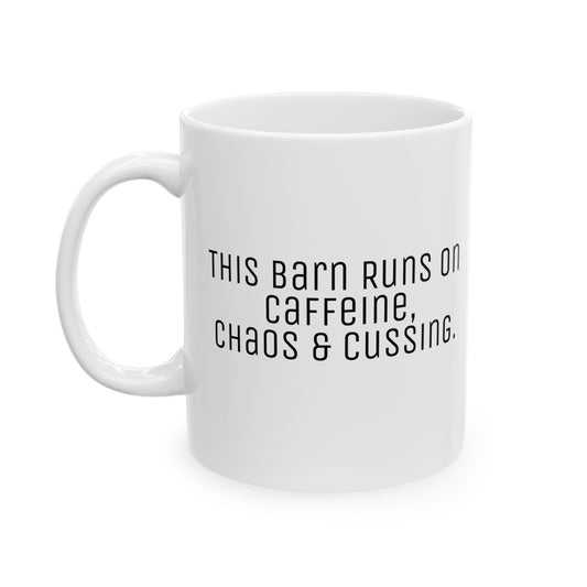 Barn runs on caffeine - MUG 11oz | 15oz