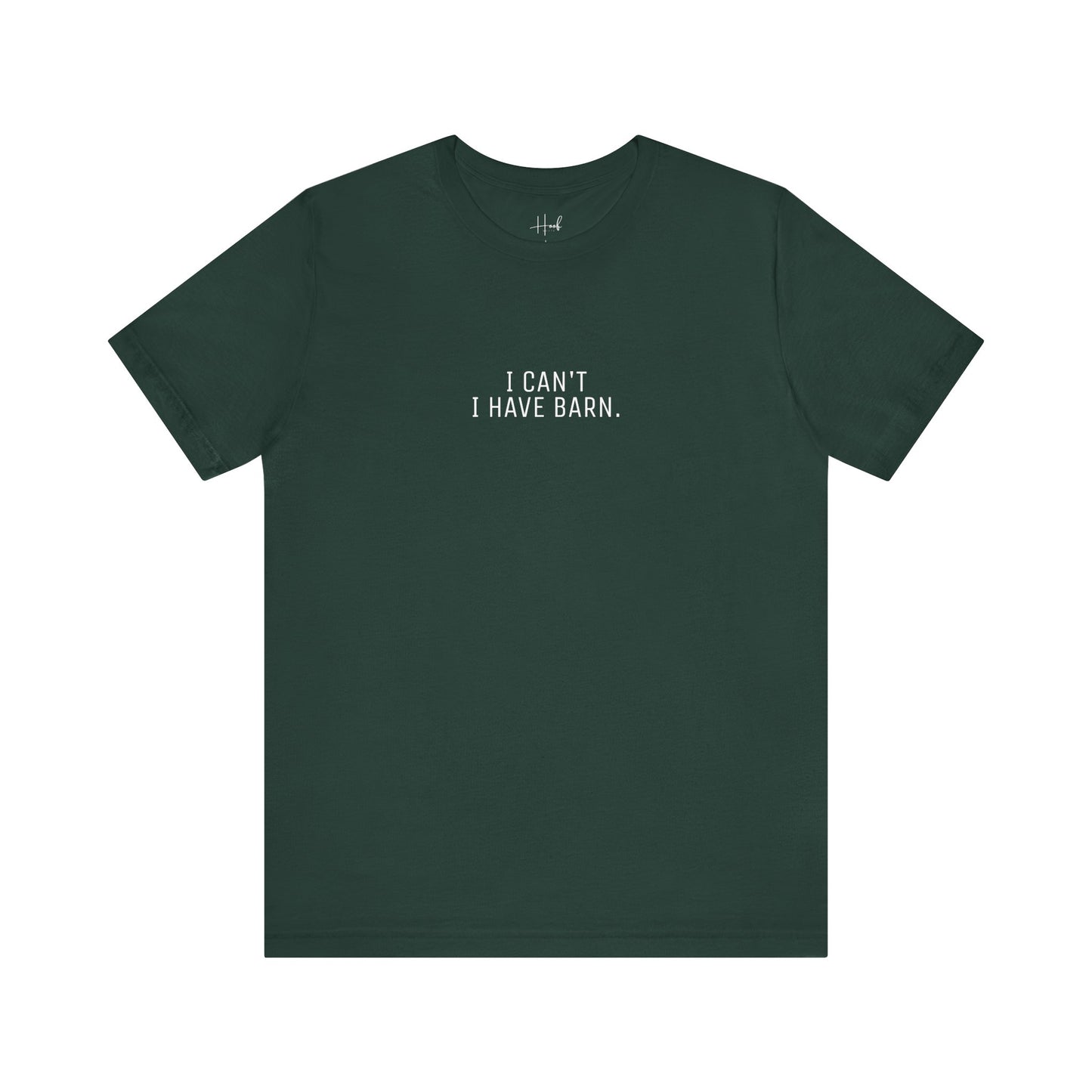 'I Can't Have BARN' - SHIRT