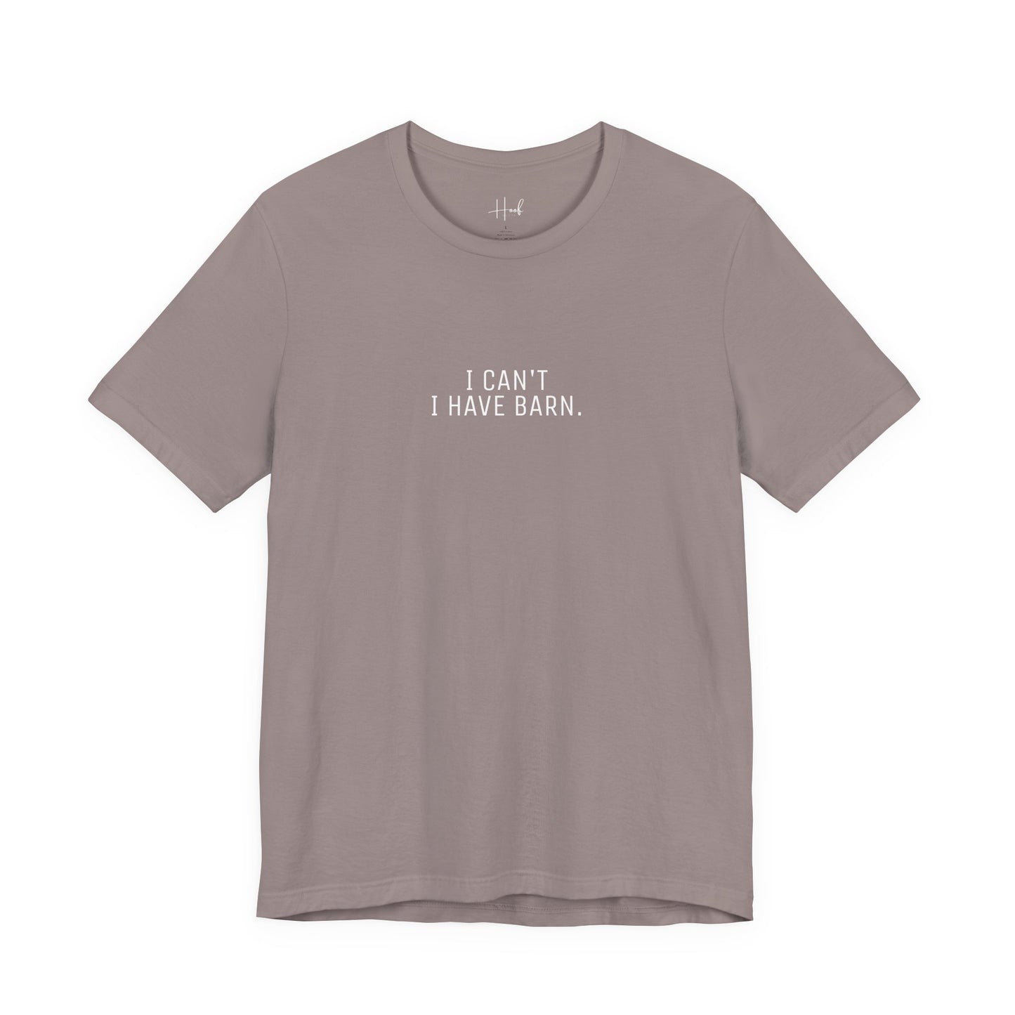'I Can't Have BARN' - SHIRT